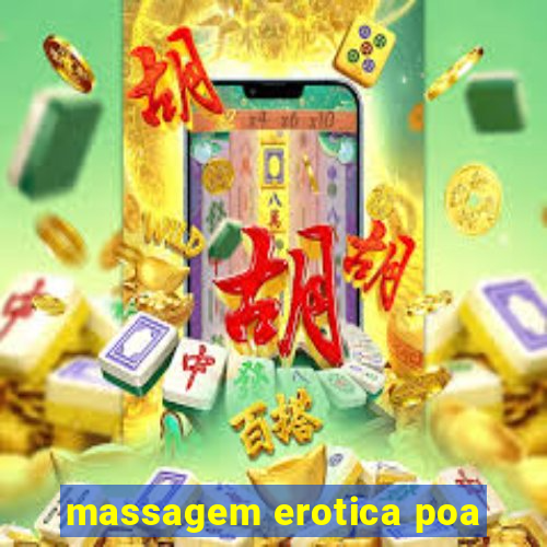 massagem erotica poa